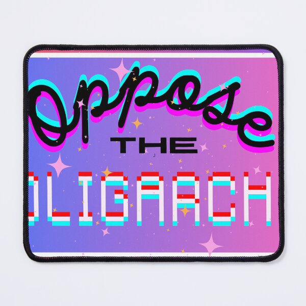 Item preview, Oppose the Oligarchy- cute designed and sold by Creative Liberty Designs.