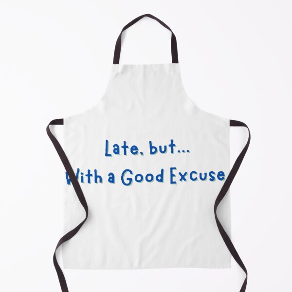 Item preview, Late, but with a Good Excuse designed and sold by JLClassics.