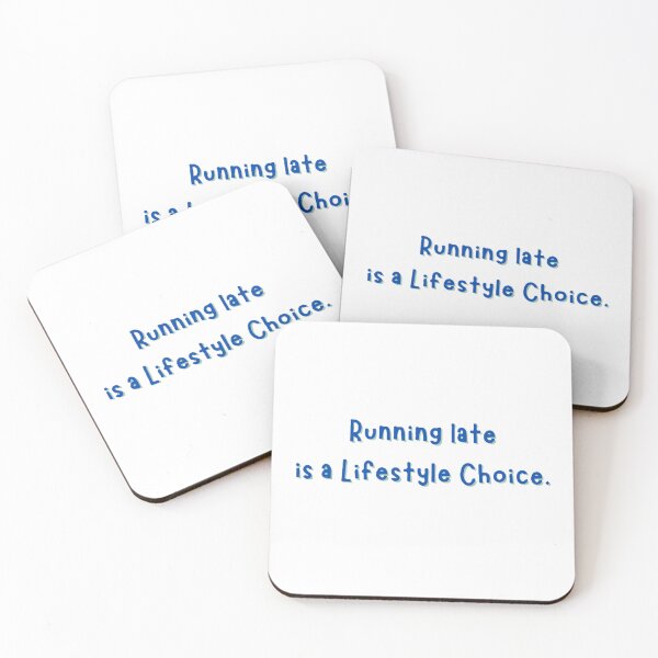 Item preview, Running Late is a Lifestyle Choice designed and sold by JLClassics.