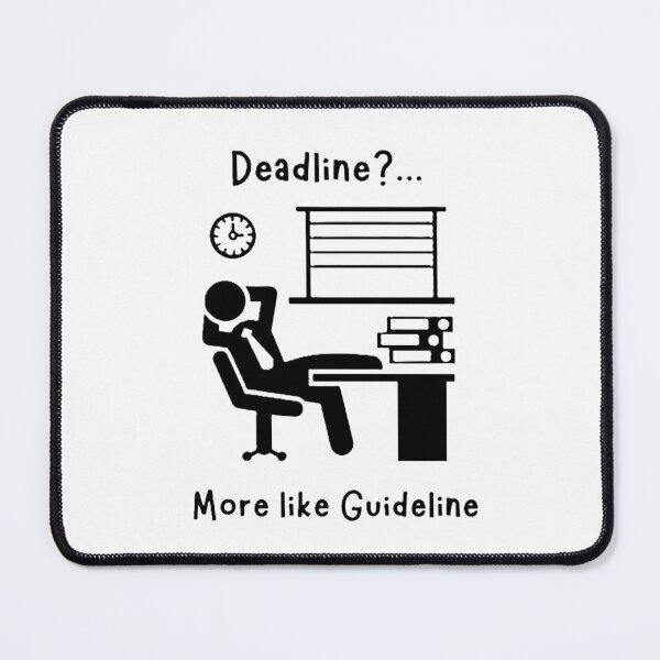 Item preview, Deadline... More Like Guideline? designed and sold by JLClassics.