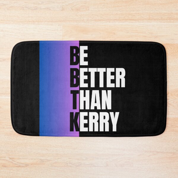 Item preview, BBTK: Be Better Than Kerry designed and sold by mxscouticus.