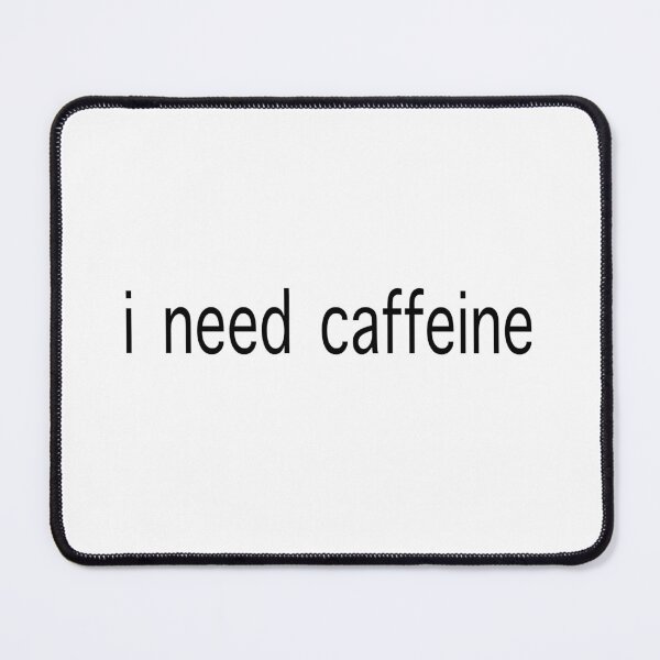 Item preview, I need caffeine designed and sold by Tanya Crowley.