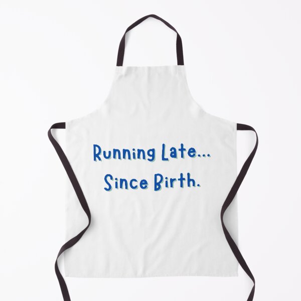 Item preview, Running Late Since Birth designed and sold by JLClassics.