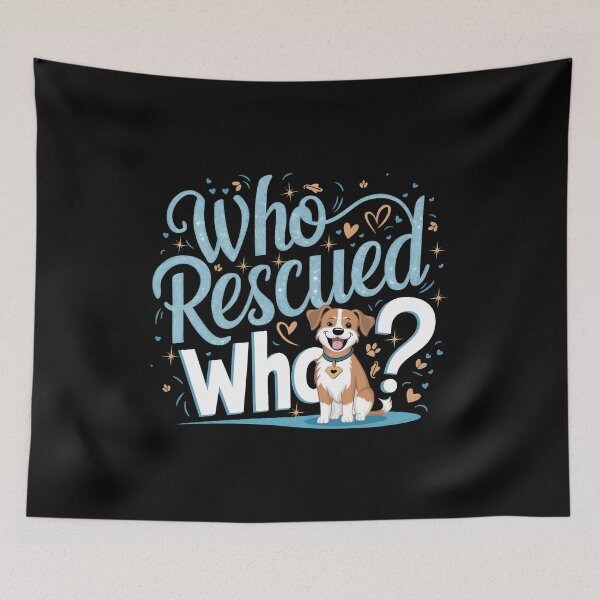 Item preview, Who Rescued Who? designed and sold by PlanetMarker.