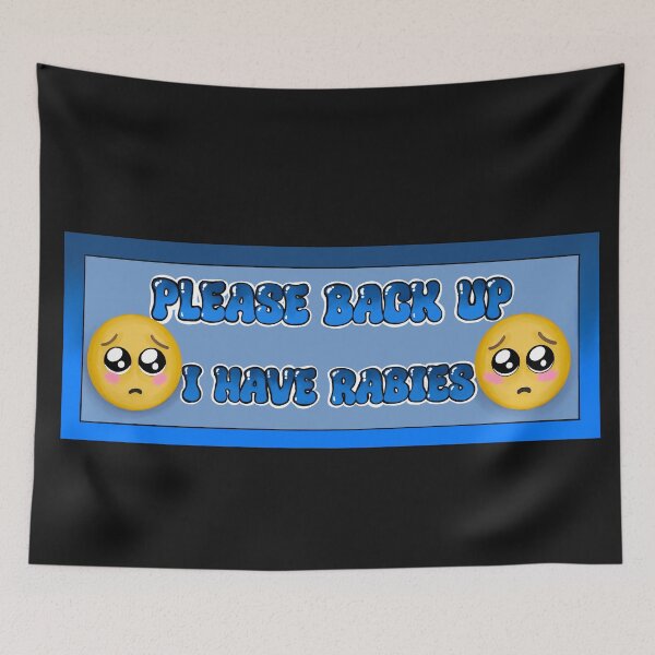 Item preview, Please back up i have rabies  designed and sold by WrensDgtDesigns.