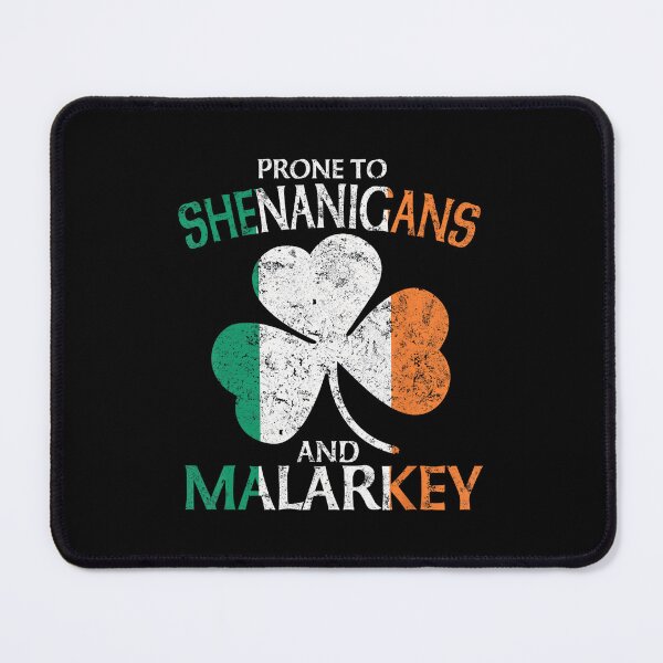 Item preview, Prone To Shenanigans And Malarkey Funny St Patricks Day Boys designed and sold by Vincent-Cloud.