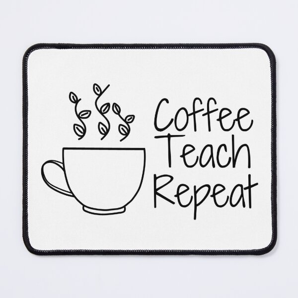 Item preview, Coffee Teach Repeat Funny Coffee for Teacher designed and sold by droolingdreams.