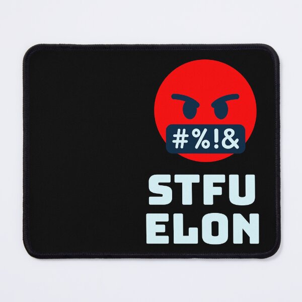 Item preview, STFU Elon designed and sold by KATKattalestv.