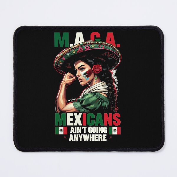 Item preview, MAGA Mexicans Ain't Going Anywhere designed and sold by studiopekepeke.