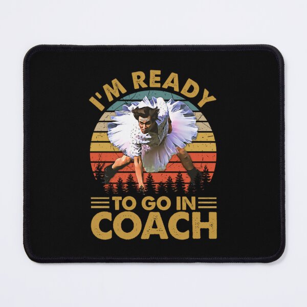 Item preview, Im Ready To Go In Coach designed and sold by Greas-Noti.