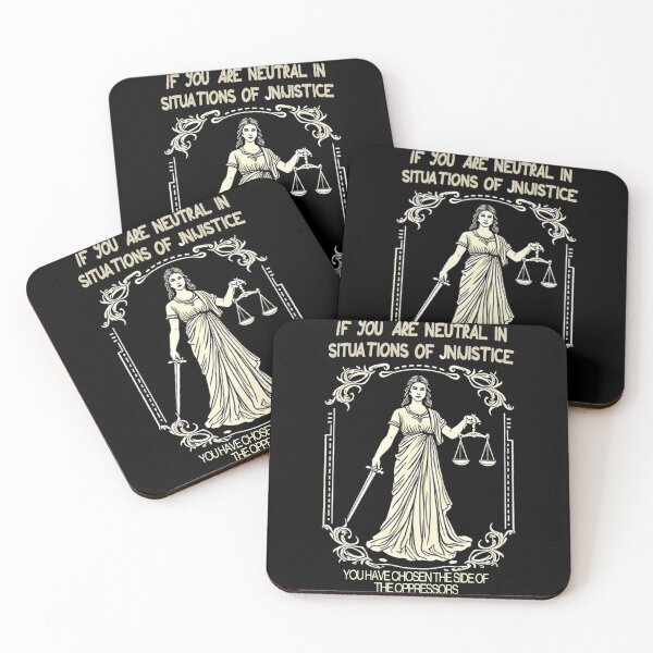 Item preview, If You Are Neutral In Situations Of Injustice  designed and sold by studiopekepeke.