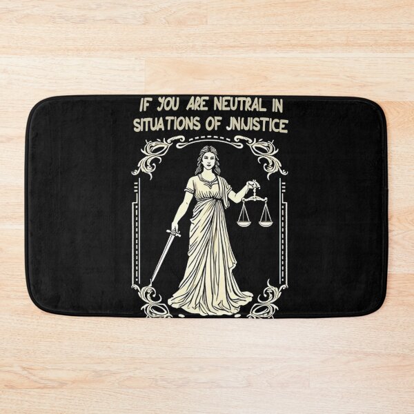 Item preview, If You Are Neutral In Situations Of Injustice  designed and sold by studiopekepeke.