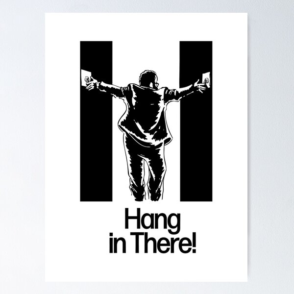 Item preview, Hang In There Microdata Refinement Dylan G Severance designed and sold by KillianGrantM.