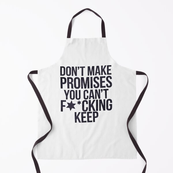 Item preview, Don't Make Promises You Can't Keep Dependability designed and sold by Logiamerch.