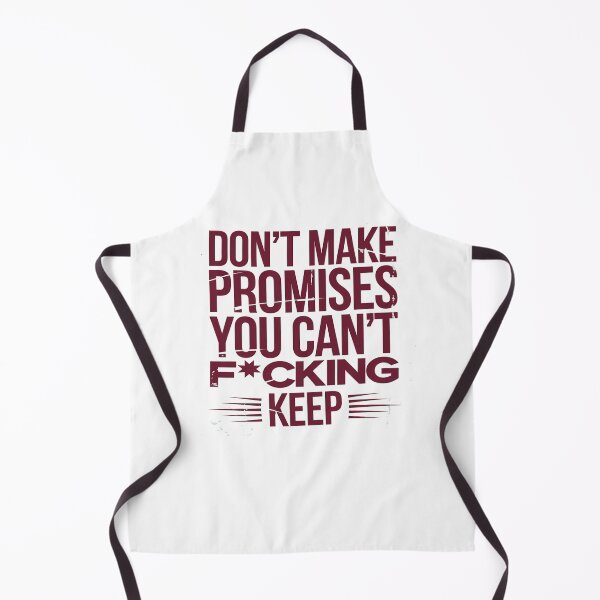 Item preview, Don't Make Promises You Can't Keep Dependability designed and sold by Logiamerch.