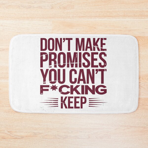 Item preview, Don't Make Promises You Can't Keep Dependability designed and sold by Logiamerch.