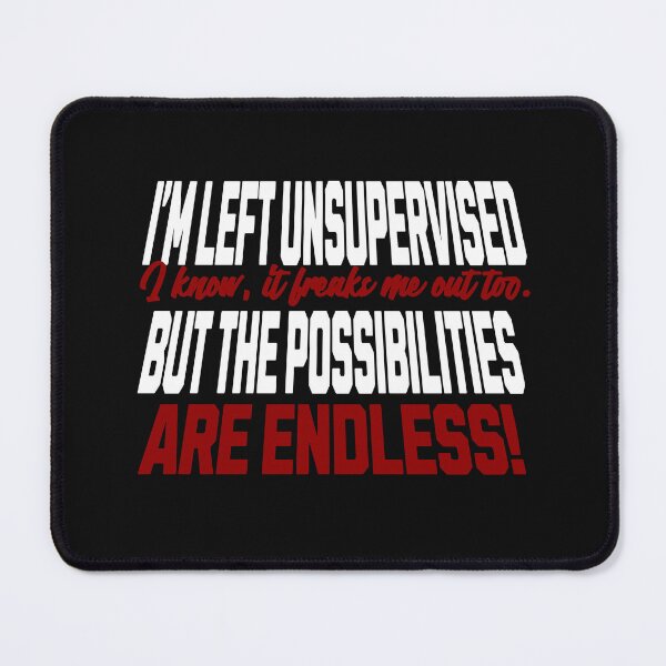 Item preview, Left Unsupervised Possibilities designed and sold by Belarte.shop.
