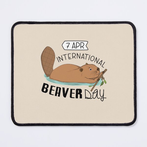 Item preview, 7 April International Beaver Day - Wacky Holidays designed and sold by ChemicalXShop.