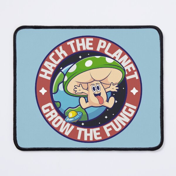 Item preview, Hack the Planet, Grow the Fungi designed and sold by Milena R..