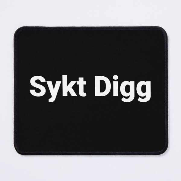 Item preview, Sykt Digg designed and sold by Text-based T-Shirts and Gifts.