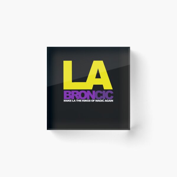 Item preview, LA Broncic Make LA The Kings Of Magic Again designed and sold by TShirtImpress.