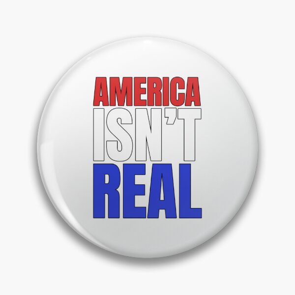 Item preview, America Isn't Real designed and sold by IKDG.