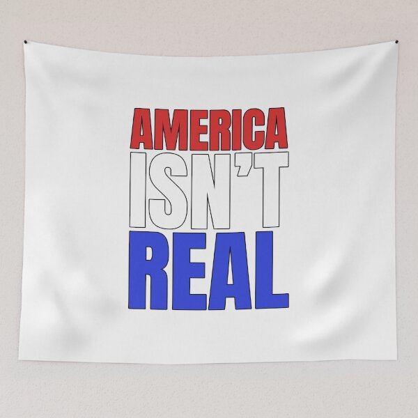 Item preview, America Isn't Real designed and sold by IKDG.