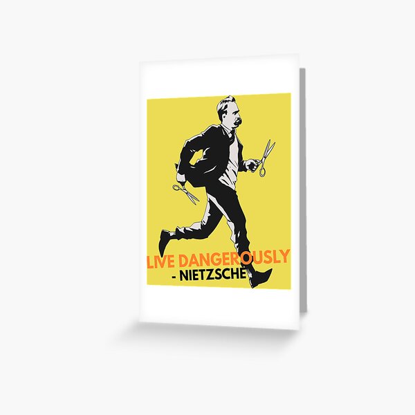 Live Dangerously - Nietzsche Greeting Card