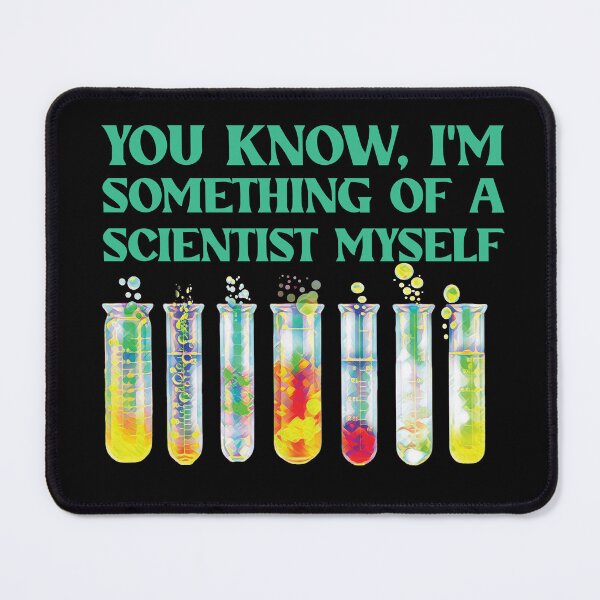 Item preview, You Know, I'm Something Of A Scientist Myself designed and sold by Scaryzz.