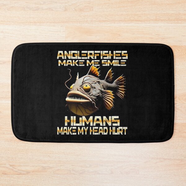 Item preview, Anglerfish Make Me Smile Humans Make My Head Hurt - Anglerfish Lover  designed and sold by Smix Pixels.