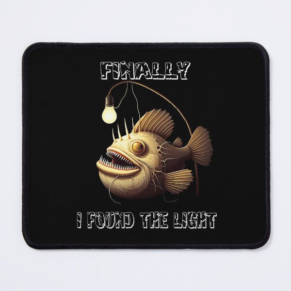 Item preview, Anglerfish Finally I Found The Light - Anglerfish Lover designed and sold by Smix Pixels.