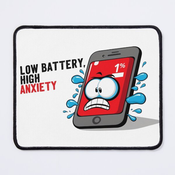Item preview, Low Battery, High Anxiety – The Real Fear of Modern Times designed and sold by StormArte.