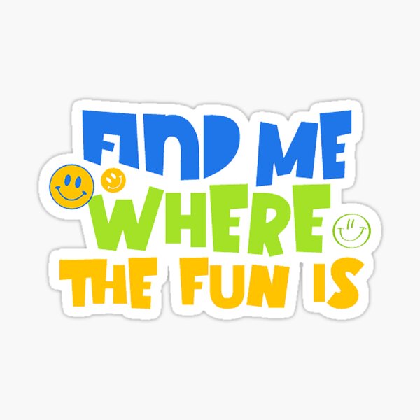 Item preview, Find Me Where The Fun Is - Quirky T Shirt for Kids designed and sold by DodoClub.