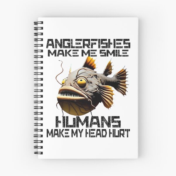 Item preview, Anglerfish Make Me Smile Humans Make My Head Hurt - Anglerfish Lover  designed and sold by Smix Pixels.
