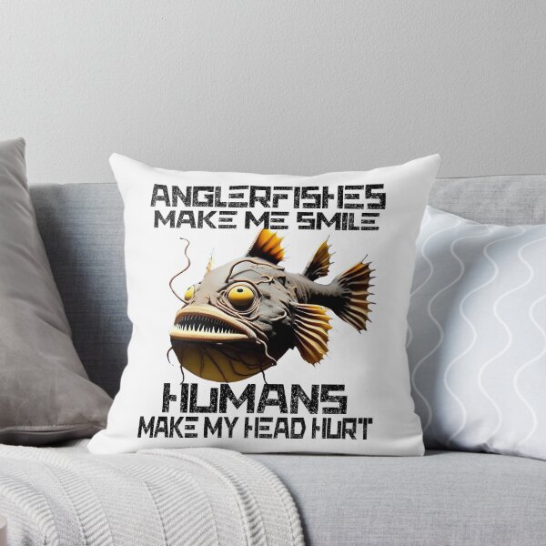 Item preview, Anglerfish Make Me Smile Humans Make My Head Hurt - Anglerfish Lover  designed and sold by Smix Pixels.