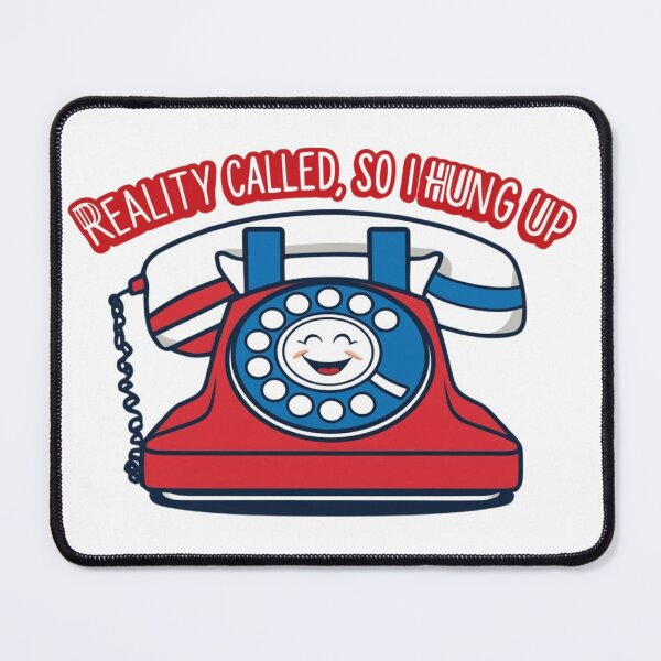 Item preview, Reality Called, So I Hung Up – Retro Humor Offline designed and sold by StormArte.