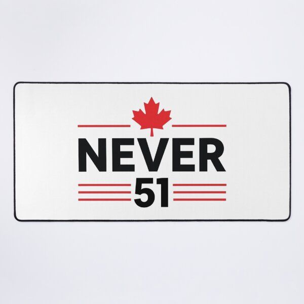 Item preview, Never 51 State Canada Flag – Proud and Patriotic designed and sold by Blok45.