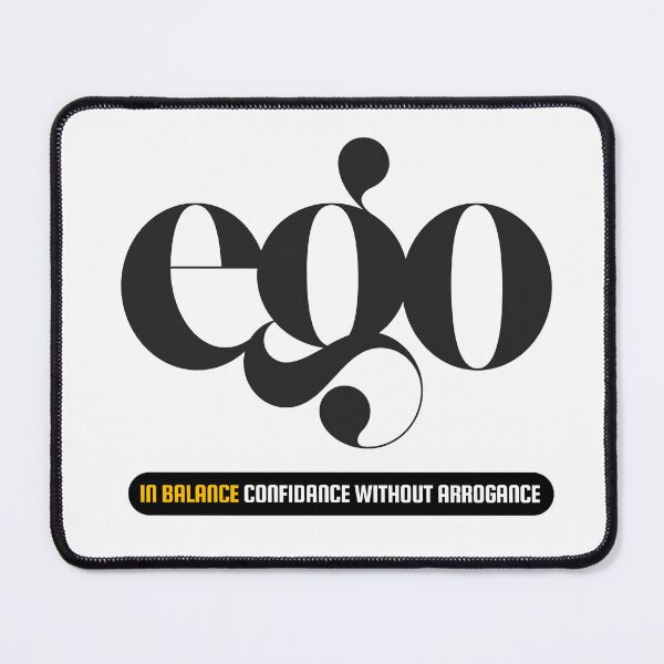 Item preview, Ego – Ego in Balance: Confidence Without Arrogance designed and sold by NaphDesigns.