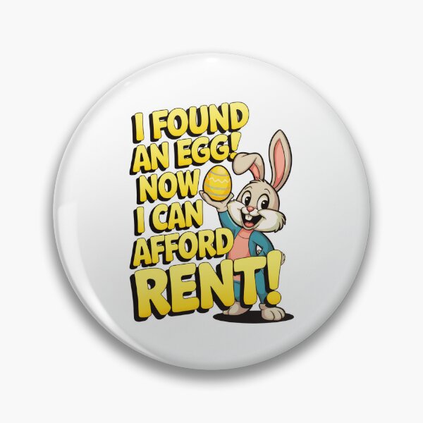 Item preview, I Found An Egg! Now I Can Afford Rent: Easter Inflation Humor designed and sold by elynne9.
