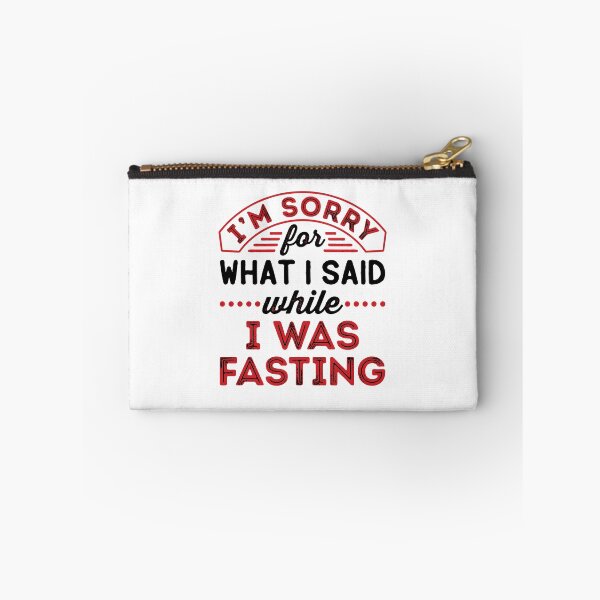 Item preview, I'm Sorry for What I Said When I Was Fasting designed and sold by jaygo.
