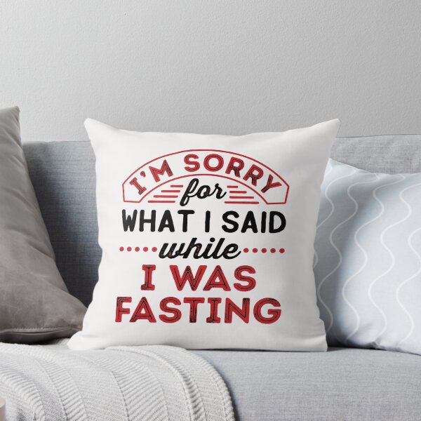 Item preview, I'm Sorry for What I Said When I Was Fasting designed and sold by jaygo.