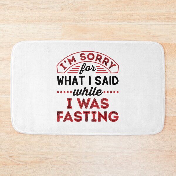 Item preview, I'm Sorry for What I Said When I Was Fasting designed and sold by jaygo.