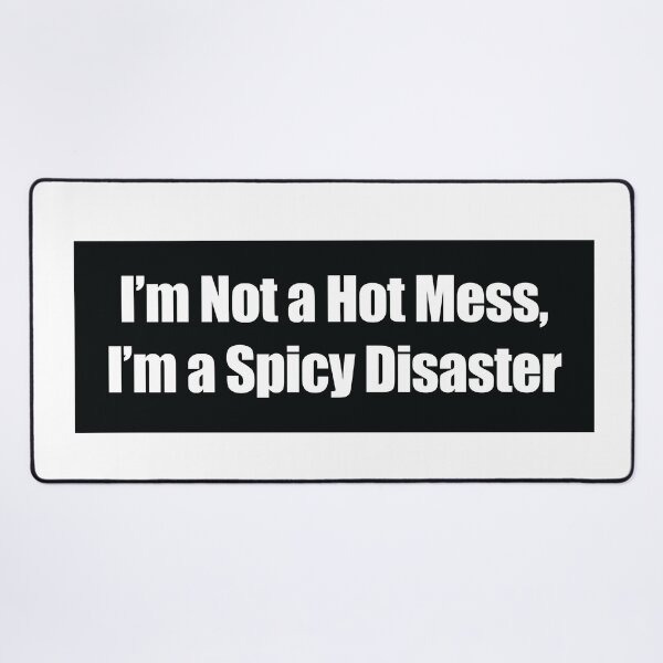 Item preview, I’m Not a Hot Mess, I’m a Spicy Disaster white bold typeface designed and sold by deynaaz.