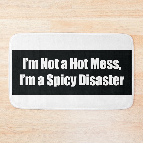 Item preview, I’m Not a Hot Mess, I’m a Spicy Disaster white bold typeface designed and sold by deynaaz.