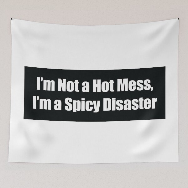 Item preview, I’m Not a Hot Mess, I’m a Spicy Disaster white bold typeface designed and sold by deynaaz.
