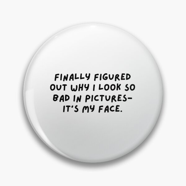 Item preview, not photogenic, selfies, face it, funnyfits70, Humor, Funny, retro, vintage, cute designed and sold by FunnyFits70.