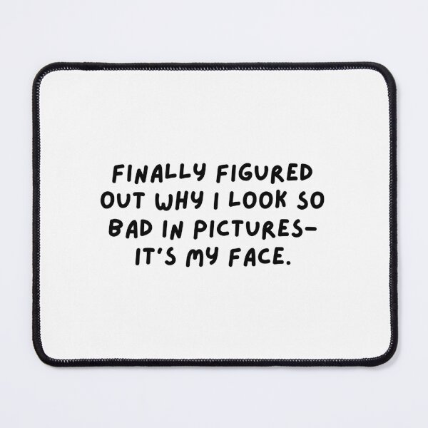 Item preview, not photogenic, selfies, face it, funnyfits70, Humor, Funny, retro, vintage, cute designed and sold by FunnyFits70.