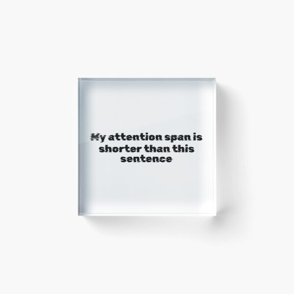 Item preview, My attention span is shorter than this sentence designed and sold by Ninjacatoff.