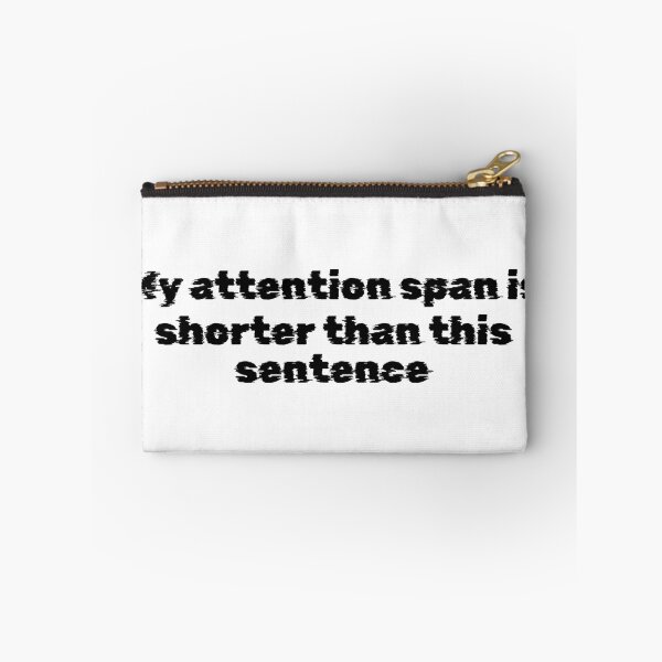 Item preview, My attention span is shorter than this sentence designed and sold by Ninjacatoff.