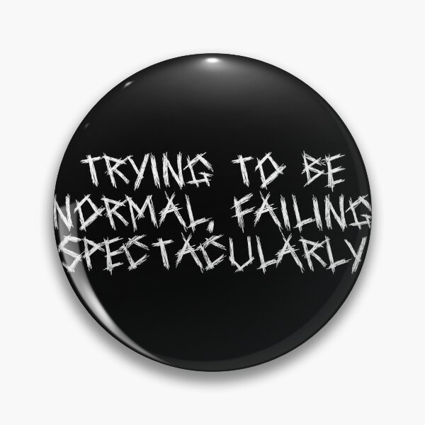 Item preview, Trying to be normal, failing spectacularly designed and sold by Ninjacatoff.